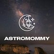 AstroMommy’s Newsletter