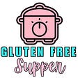 Gluten Free Supper