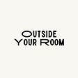 Outside Your Room 