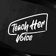 Teach Her Voice