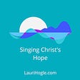 Singing Christ's Hope Into Chronic Illness and Pain