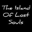 The Island Of Lost Souls