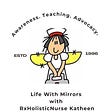 Life With Mirrors with RxHolisticNurse Kathleen