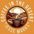 Coffee in the Desert