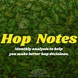 Hop Notes