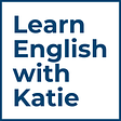 Learn English with Katie