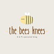 The Bees Knees’ Substack