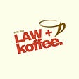 Law + Koffee