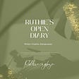 Ruthie’s Open Diary 