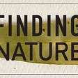 Finding Nature