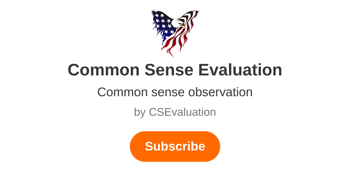 Common Sense Evaluation | CSEvaluation | Substack