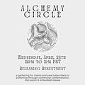 Alchemy Circle 🌀 Releasing Resentment - Chetna Unfolding