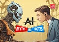 Debunking Common Myths About Artificial Intelligence Debunking Common Myths About Artificial Intelligence