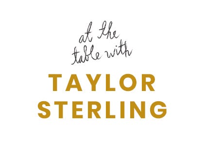 Thumbnail of At The Table With: Taylor Sterling (+ a giveaway!)