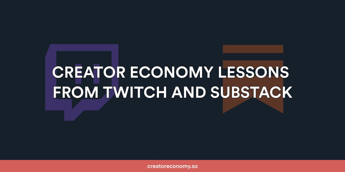 Thumbnail of Lessons About the Creator Economy From Twitch and Substack