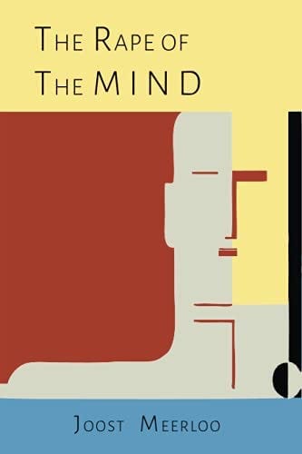 Part 2: The Rape of the Mind