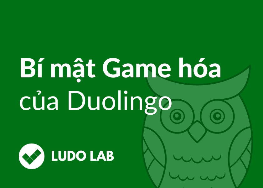 Duolingo đã sử dụng game hóa để thu hút người dùng như thế nào?