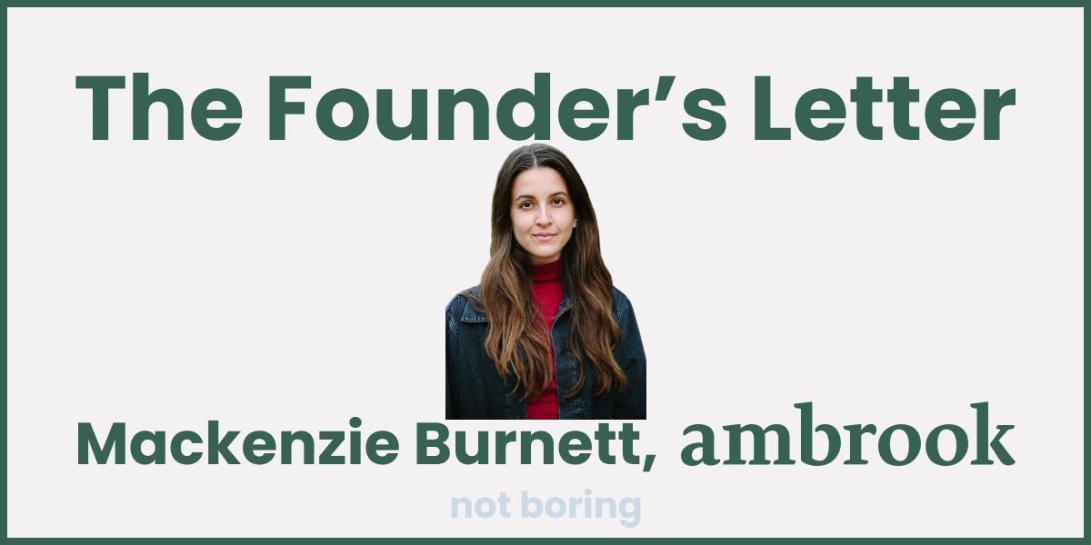The Founder's Letter: Mackenzie Burnett, Ambrook