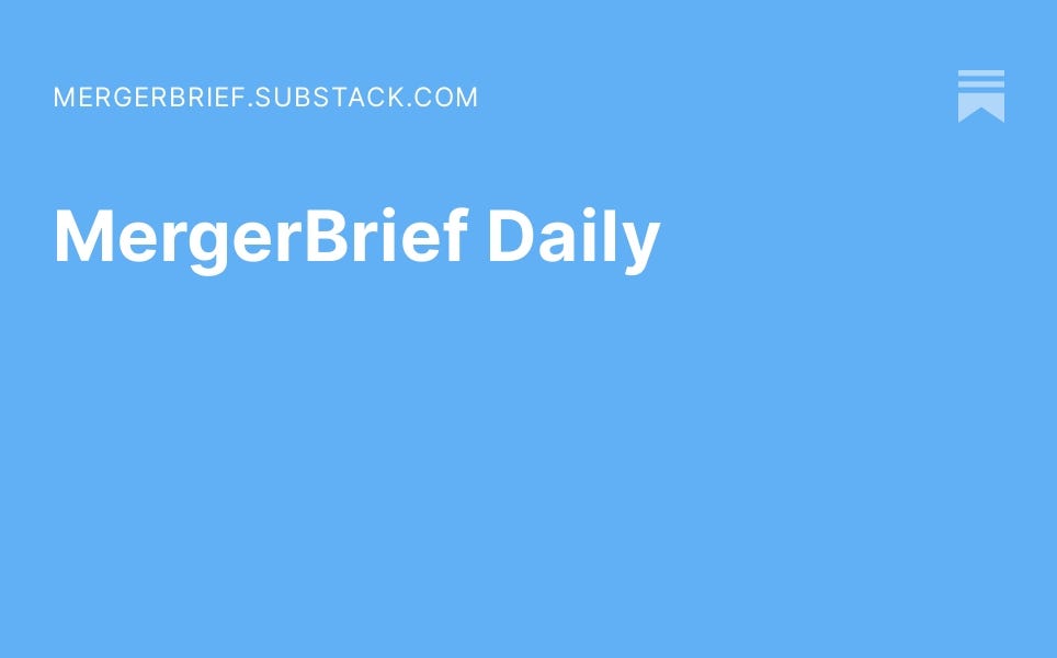 MergerBrief - MergerBrief Daily