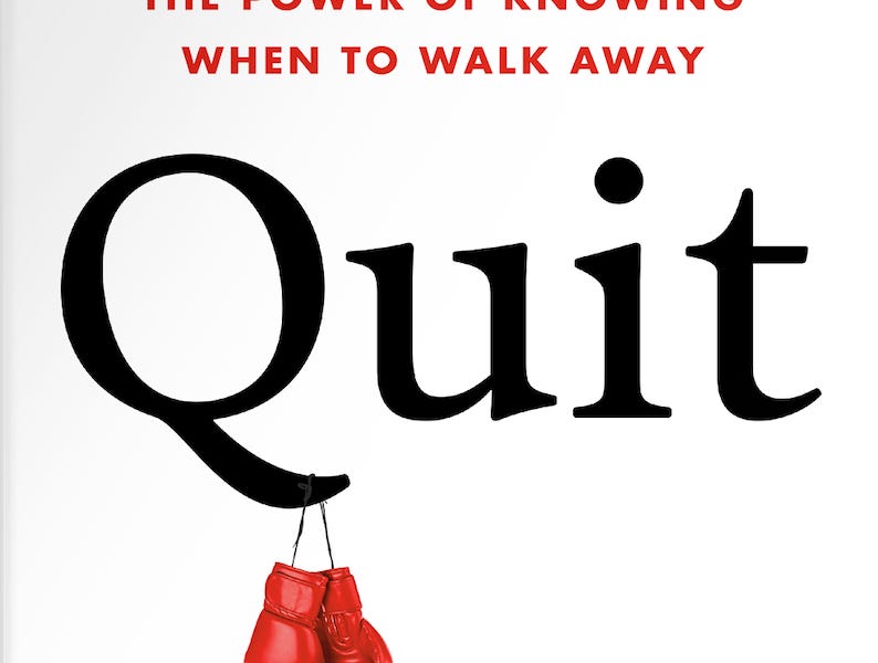 How Quitting Can be Your Competitive Advantage