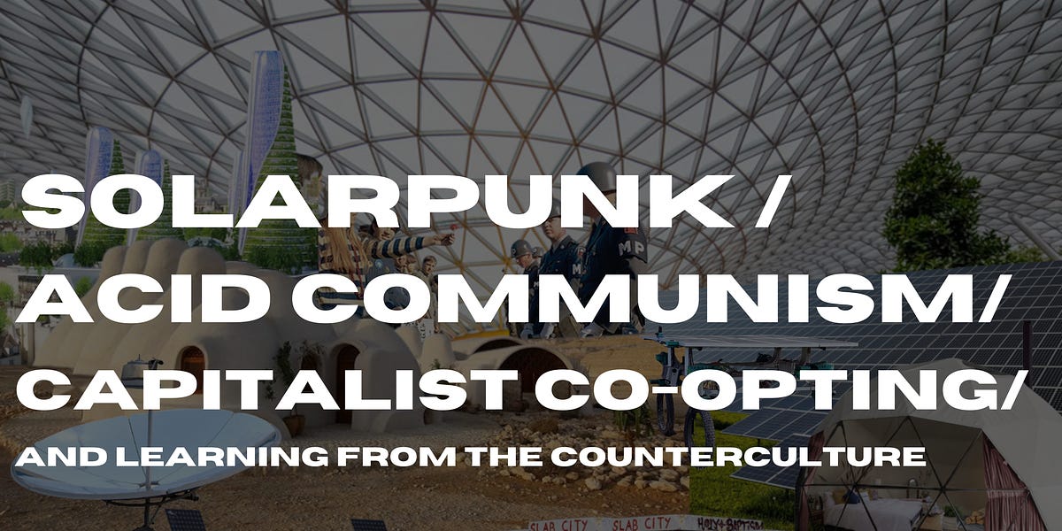 Solarpunk's World of Eco-Communism