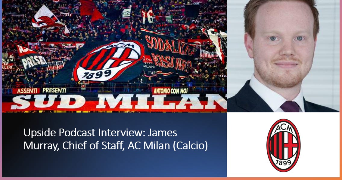 James Murray, Chief of Staff, AC Milan (Serie A) and Non-Executive ...