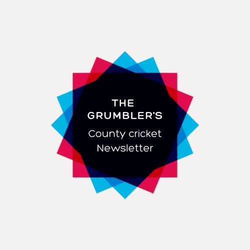 No 145, Jan 26: The Grumbler’s County Cricket Newsletter