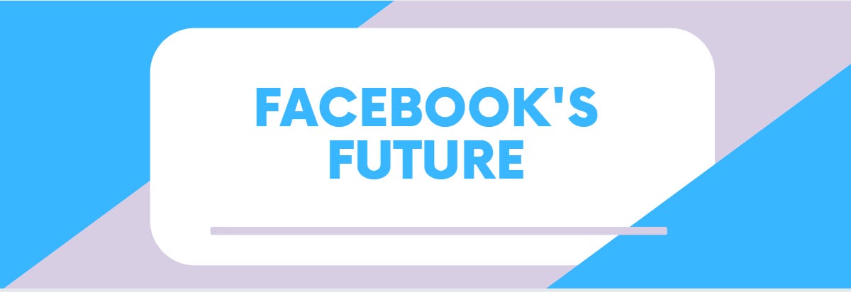Thumbnail of Facebook's Future
