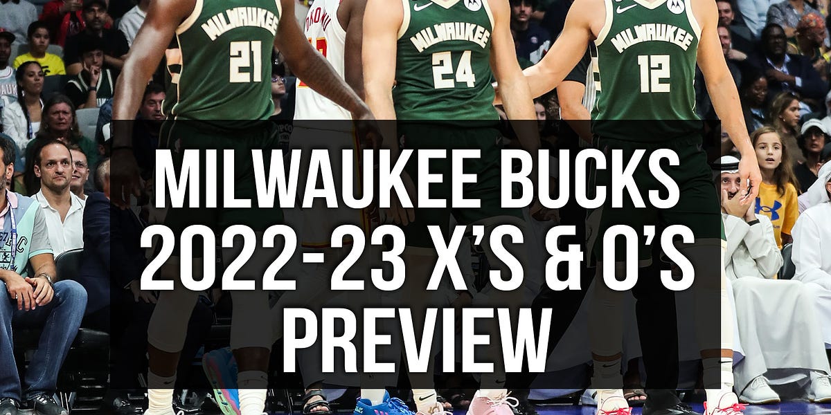 2022-23 Season Preview: Milwaukee Bucks