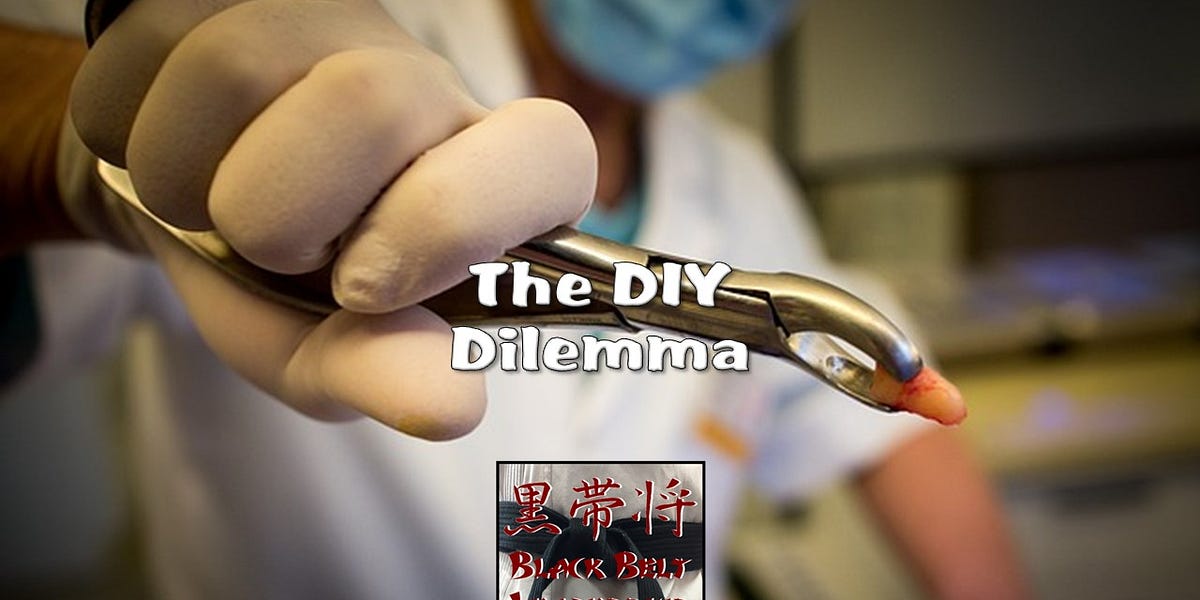The DIY Dilemma