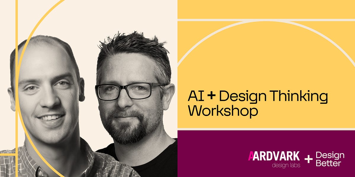 AI + Design Thinking Immersive Workshop - Design Better