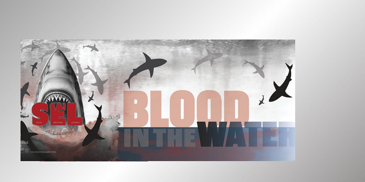 Courage Is A Habit: Blood in the Water