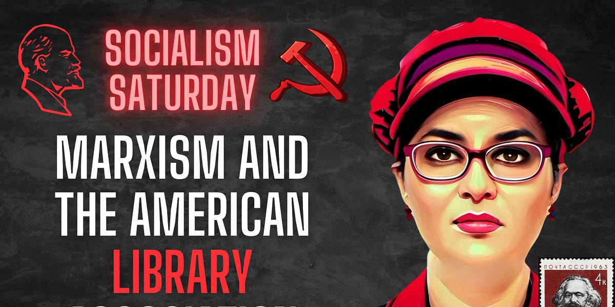 Socialism Saturday: Marxism and the American Library Association