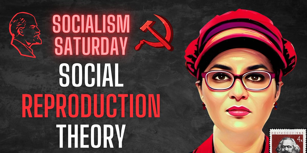 Socialism Saturday: Social Reproduction Theory (Abolish The Family) from Yale University. Huzzah!