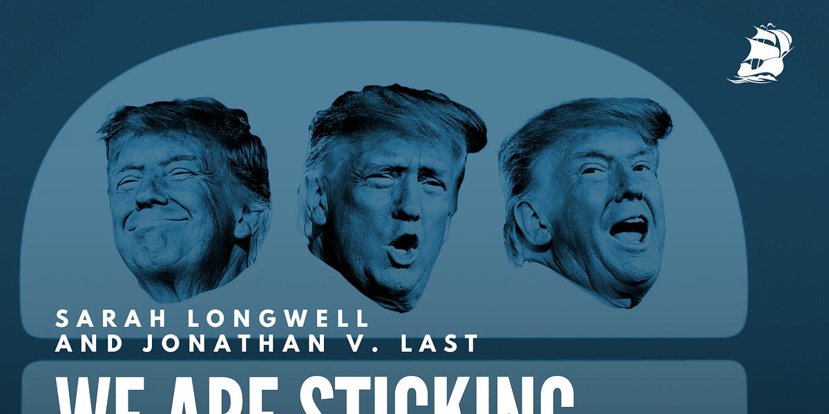 Sarah Longwell and Jonathan V. Last: We Are Sticking with the Mission Sarah Longwell and Jonathan V. Last: We Are Sticking with the Mission