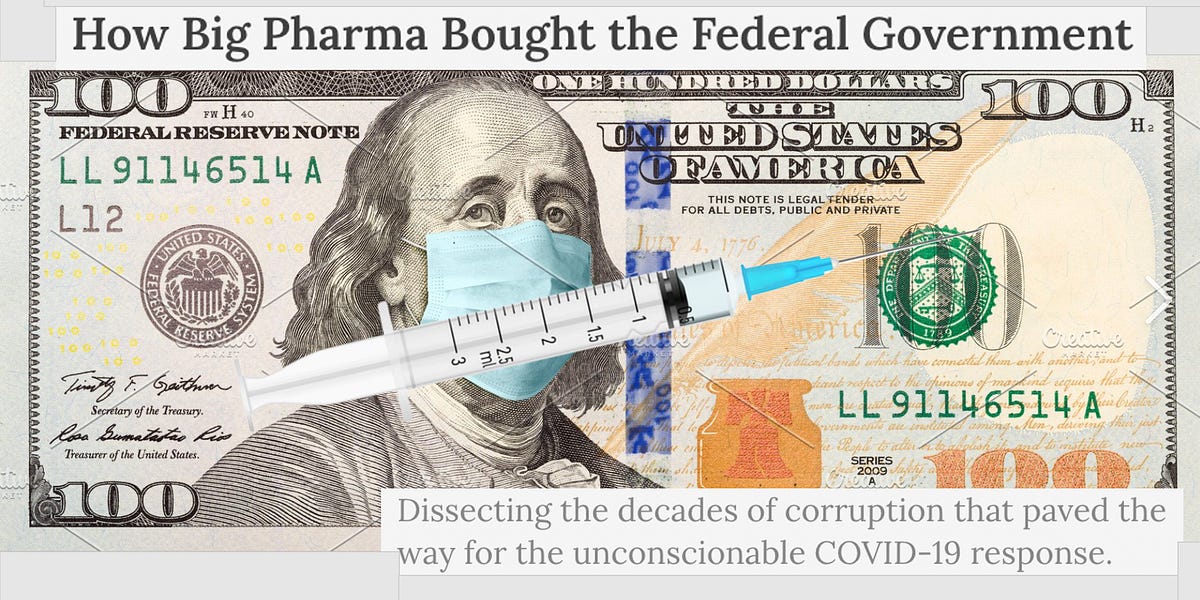 How Big Pharma Bought The Federal Government