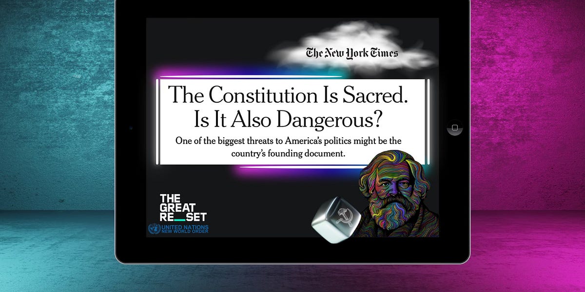Treason: The New York Times Hates The Constitution and Americans