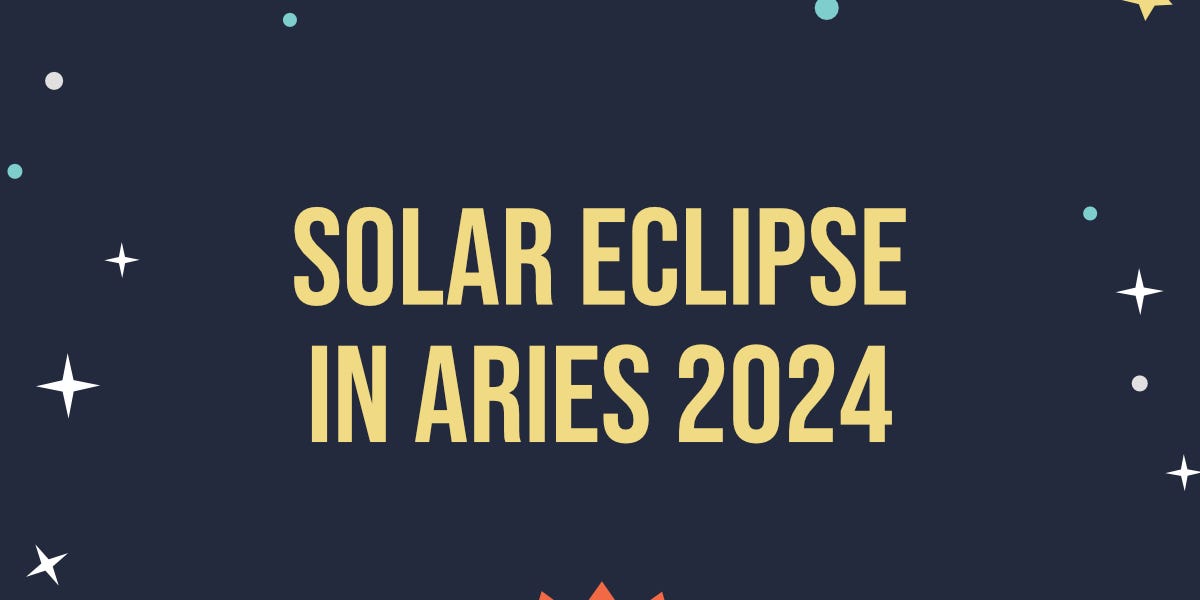Solar Eclipse in Aries on April 8th, 2024