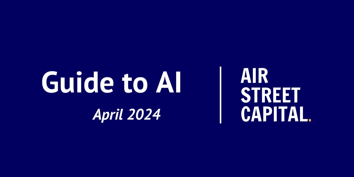 🗽 Your guide to AI: April 2024