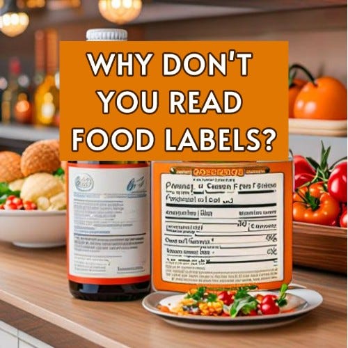 7 Reasons Why You Can't or Don't Read Food Labels Why It’s So Challenging?