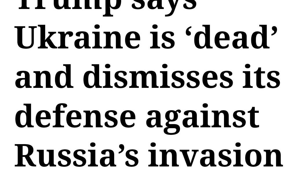“Ukraine is dead, gone!” Donald Trump calls time on Ukraine and aims