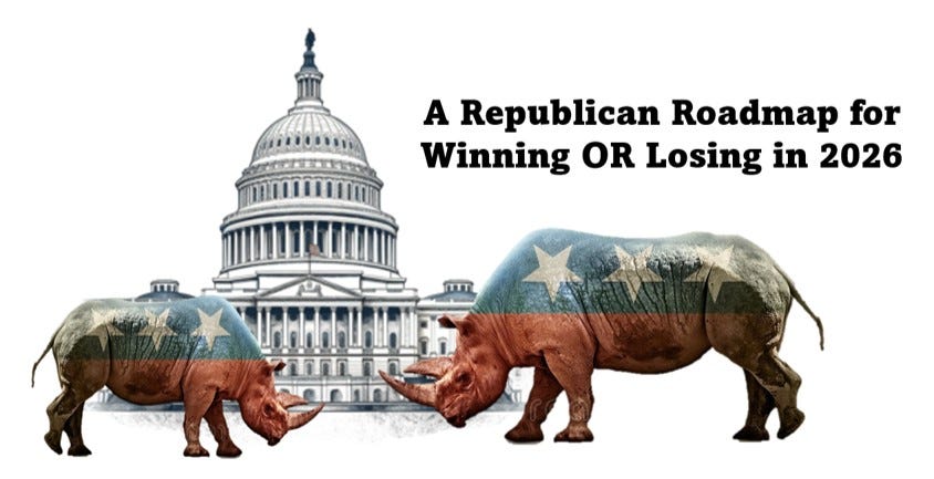 A Republican Roadmap for Winning OR Losing in 2026