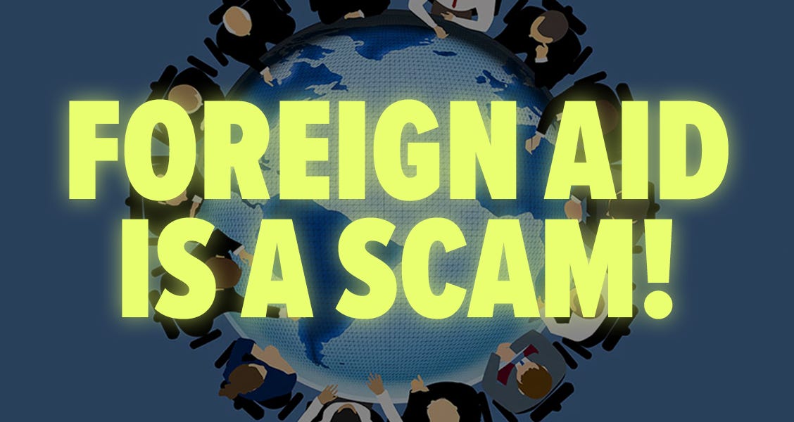 Foreign Aid: The World’s Most Lucrative Racket—Funded by Taxpayers
