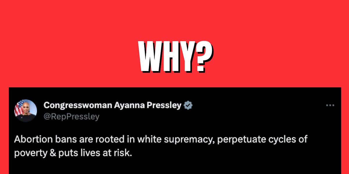 A socialist in Congress claims abortion bans are rooted in white supremacy. But why?