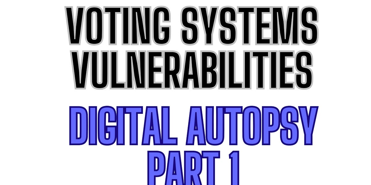 VOTING SYSTEMS VULNERABILITIES - Part 1