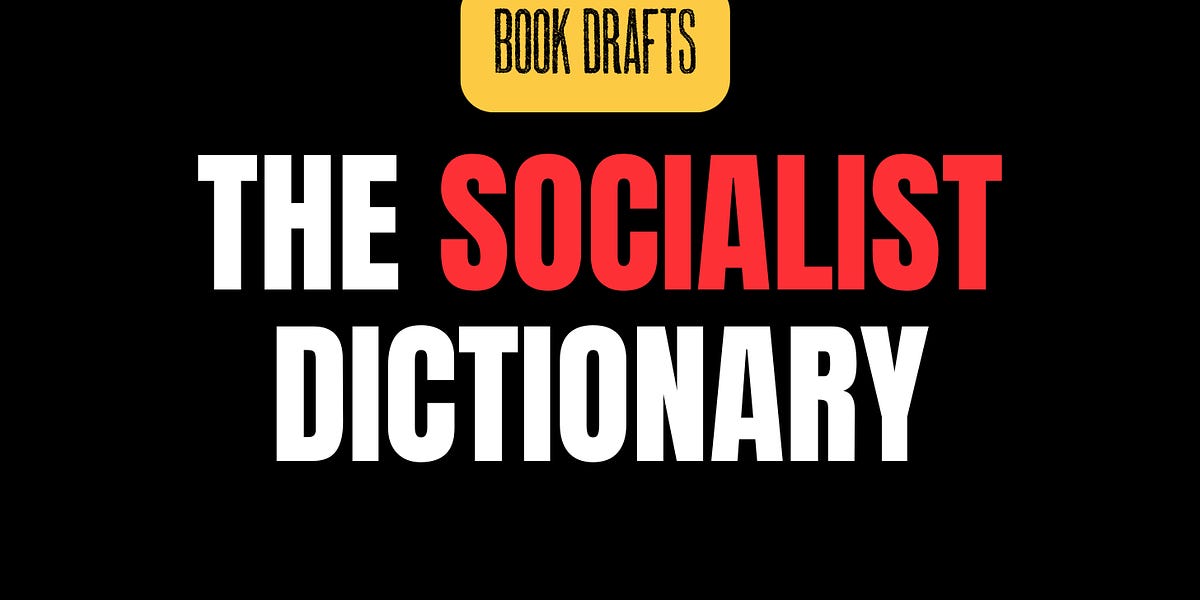 The Comprehensive Socialist Dictionary