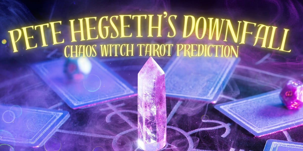 The Fall Of Pete Hegseth A Tuesday Tarot Prophecy