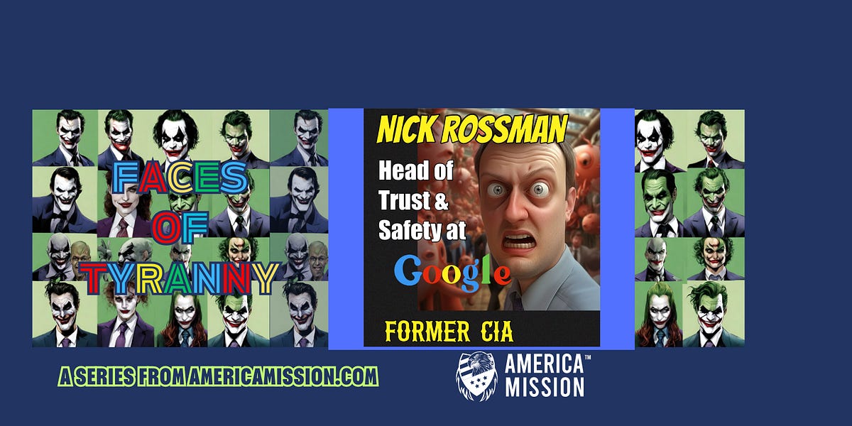 The Ex-CIA Spook Leading Google’s “Trust and Safety” Team: Nick Rossmann
