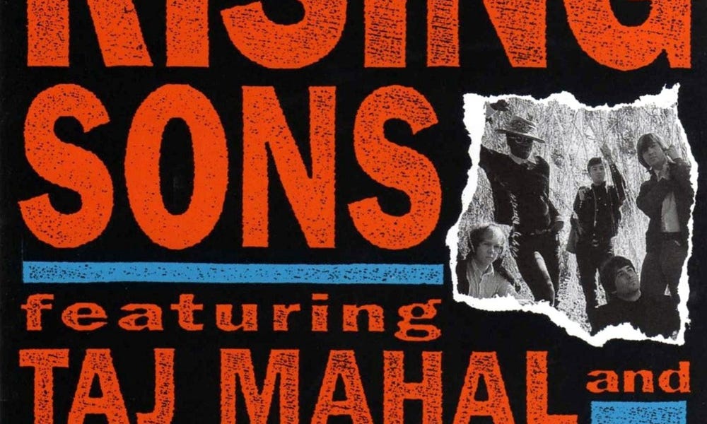 Rising Sons featuring Taj Mahal and Ry Cooder (Columbia Legacy)