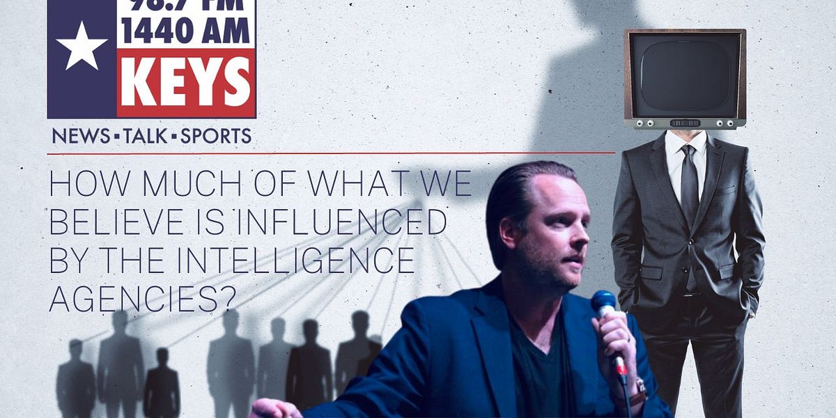 How Much of What We Believe is Influenced by the Intelligence Agencies?